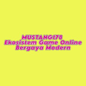 MUSTANG178 Ekosistem Game Online Bergaya Modern